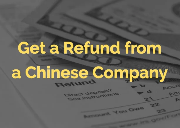 How to Navigate Refund Claims from a Chinese Company